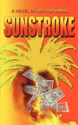 Sunstroke by Hansl, Arthur