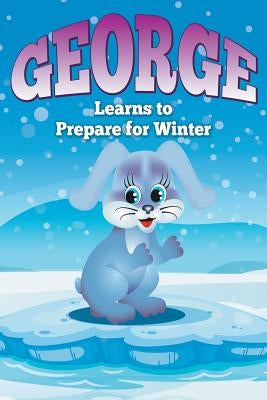 George Learns to Prepare for Winter by Kids, Jupiter