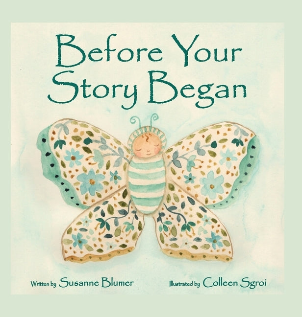 Before Your Story Began by Blumer, Susanne