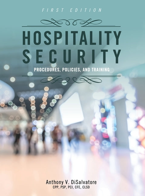 Hospitality Security by Disalvatore, Anthony V.