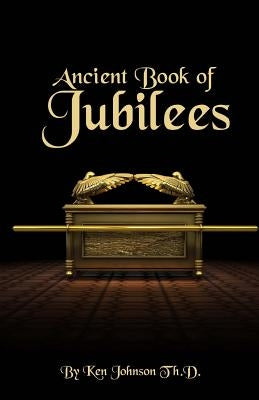 Ancient Book of Jubilees by Johnson, Ken