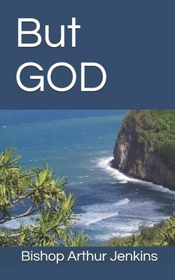 But GOD by Jenkins Bishop, Arthur