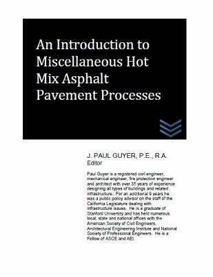An Introduction to Miscellaneous Hot Mix Asphalt Pavement Processes by Guyer, J. Paul