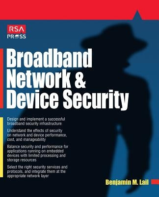 Broadband Network and Device Security by Lail, Benjamin M.