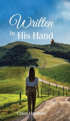 Written by His Hand by Harrison, Chloe