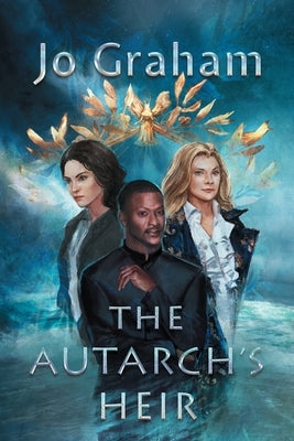The Autarch's Heir by Graham, Jo