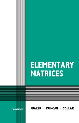 Elementary Matrices by Frazer