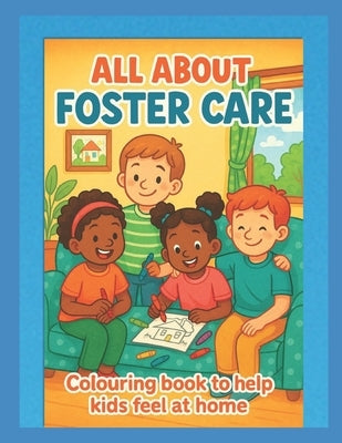 All About Foster Care by Sellwood, Steve