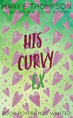 His Curvy Ex: Discreet Special Edition by Thompson, Mary E.