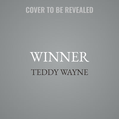 Winner by Wayne, Teddy
