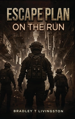 Escape Plan: On the Run by Livingston, Bradley T.