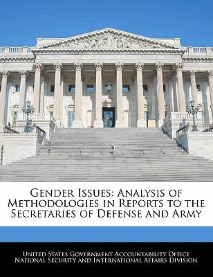 Gender Issues: Analysis of Methodologies in Reports to the Secretaries of Defense and Army by United States Government Accountability