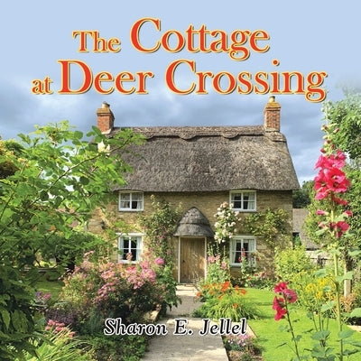 The Cottage at Deer Crossing by Jellel, Sharon E.