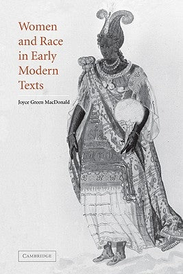 Women and Race in Early Modern Texts by MacDonald, Joyce Green