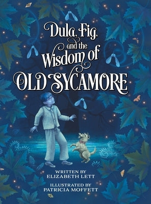 Dula, Fig, and the Wisdom of Old Sycamore by Lett, Elizabeth