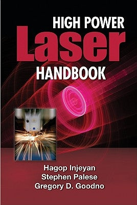 High-Power Laser Handbook by Injeyan, Hagop