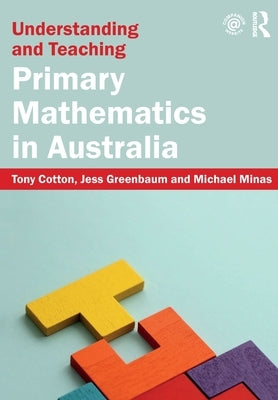 Understanding and Teaching Primary Mathematics in Australia by Cotton, Tony