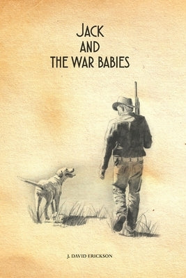 Jack and the War Babies by Erickson, J. David
