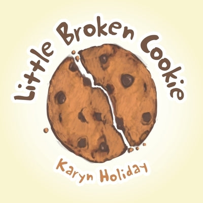 Little Broken Cookie by Holiday, Karyn