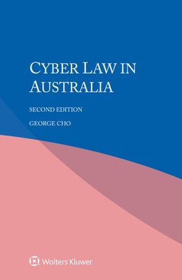 Cyber law in Australia by Cho, George