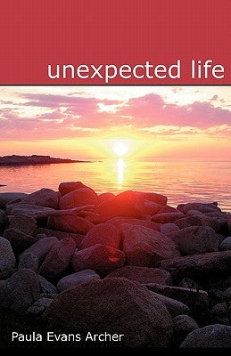 Unexpected Life by Archer, Paula Evans