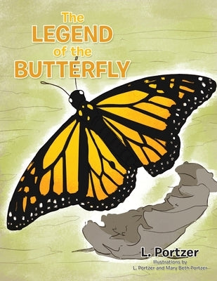 The Legend of the Butterfly by Portzer, L.