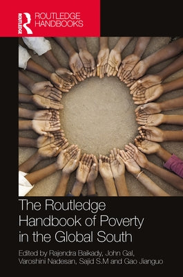 The Routledge Handbook of Poverty in the Global South by Baikady, Rajendra
