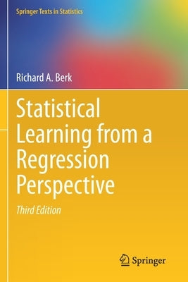 Statistical Learning from a Regression Perspective by Berk, Richard a.