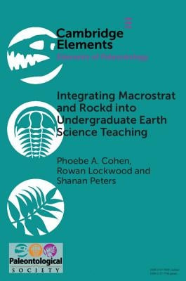 Integrating Macrostrat and Rockd Into Undergraduate Earth Science Teaching by Cohen, Phoebe A.