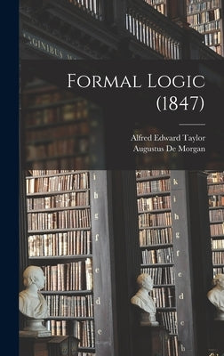 Formal Logic (1847) by de Morgan, Augustus