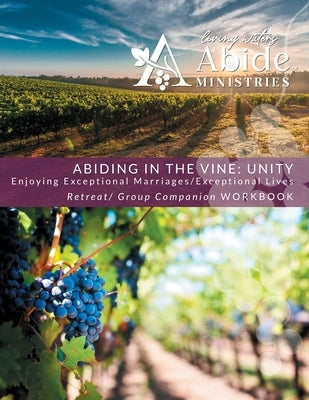Abiding in the Vine / Unity - Retreat / Companion Workbook by Case, Richard T.