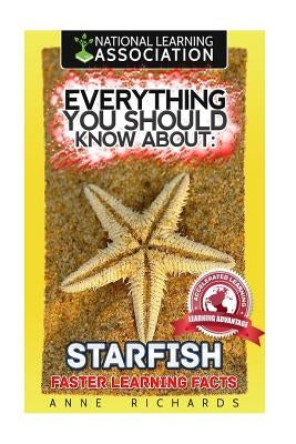 Everything You Should Know About: Starfish by Richards, Anne