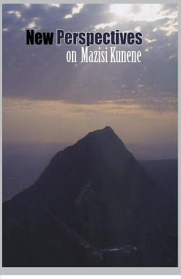 New Perspectives on Mazisi Kunene by Okoro, Dike