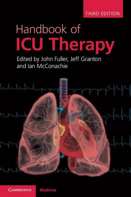 Handbook of ICU Therapy by Fuller, John