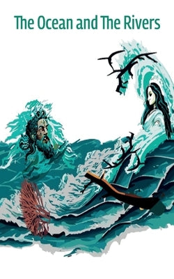 The Ocean and The River by Webb, J.