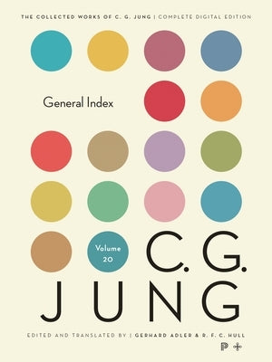 Collected Works of C. G. Jung, Volume 20: General Index by Jung, C. G.