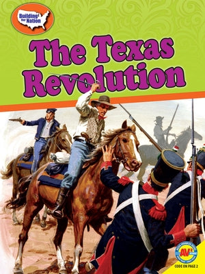 The Texas Revolution by Uhl, Xina M.