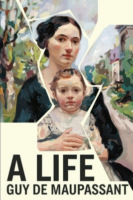 A Life: A New Translation by Ferousse, Liam