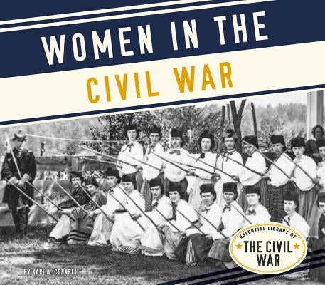 Women in the Civil War by Cornell, Kari A.