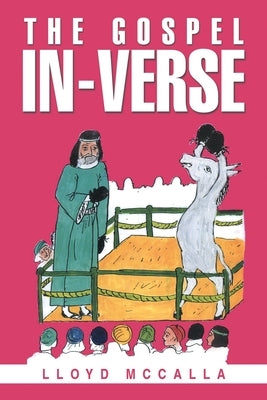 The Gospel In-Verse by McCalla, Lloyd