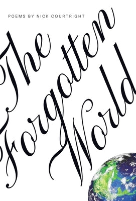 The Forgotten World by Courtright, Nick