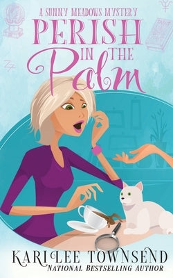 Perish in the Palm by Townsend, Kari Lee