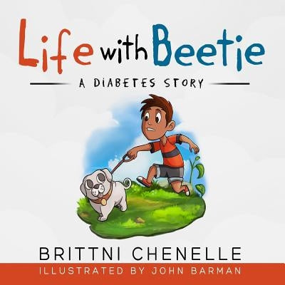 Life With Beetie: A Diabetes Story by Barman, John