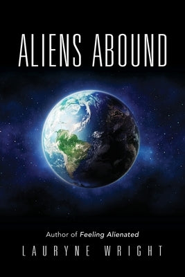 Aliens Abound by Wright, Lauryne