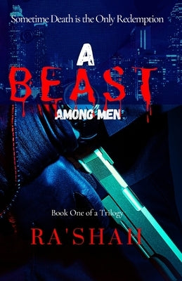 A Beast among men by Shah, Ra'