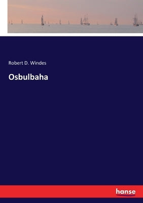 Osbulbaha by Windes, Robert D.