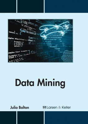 Data Mining by Bolton, Julio