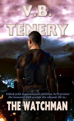 The Watchman by Tenery, V. B.
