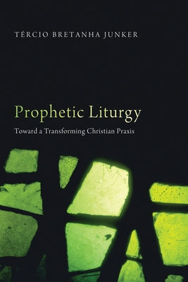 Prophetic Liturgy by Junker, Tércio Bretanha