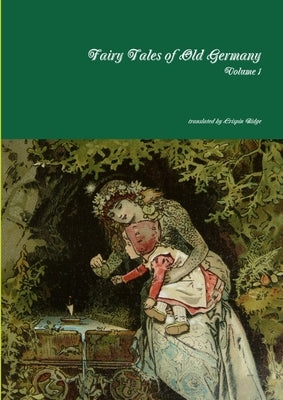 Fairy Tales of Old Germany by Ridge (Translator), Crispin